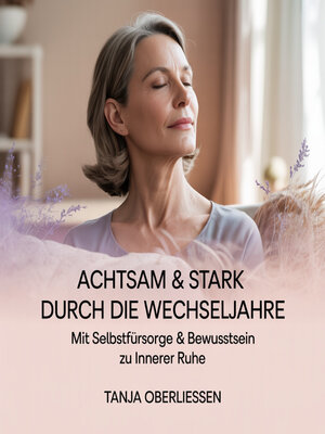 cover image of Achtsam & stark durch die Wechseljahre